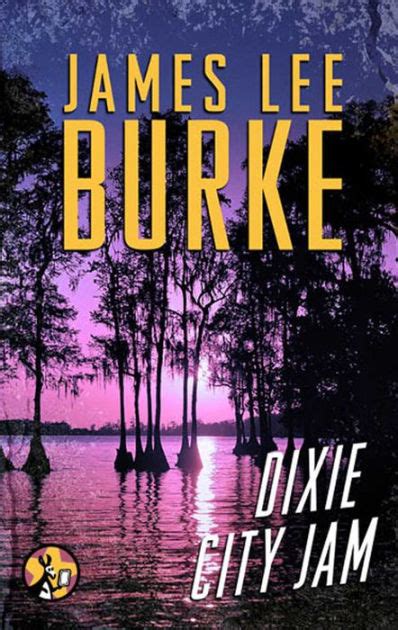 Read Dixie City Jam Dave Robicheaux 7 By James Lee Burke