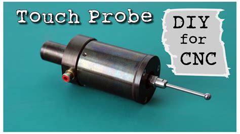 Diy cnc touch probe.  CNC & Manual Touch Probe. 8 to use a touch plat...