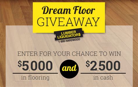 The HGTV Dream Home Giveaway 2018 is here. To celebrate, DIYNetwork.com and flooring experts Lumber Liquidators are teaming up to bring you the annual Lumber Liquidators Dream Floor Giveaway.This year's Lumber Liquidators Sweepstakes offers one winner the chance to win $5,000 in flooring and $2,500 in cash for a dream floor.