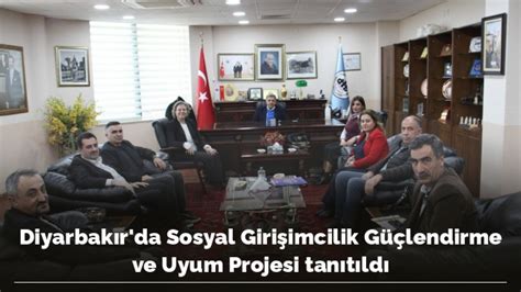 Diyarbakır’da Sosyal Girişimcilik Güçlendirme ve Uyum Projesi tanıtıldı