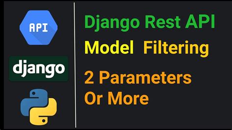 Django Rest Framework API 13 / Search in GET ,Model Filtering With 2