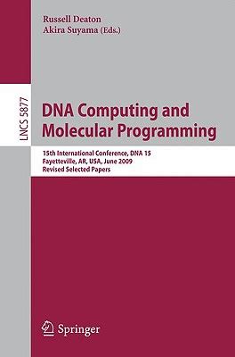Dna Computing And Molecular Programming 15th International Meeting On Dna Computing Dna 15 Fayette