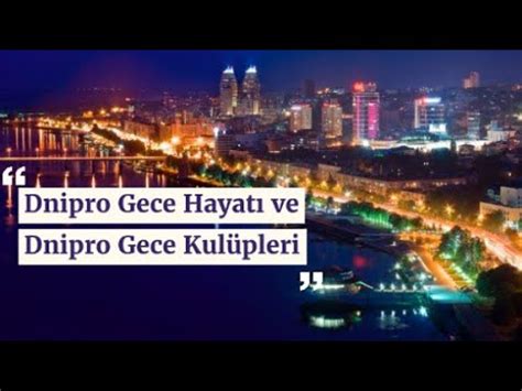 Dnipro Gece Hayatı, Dnipro Gece Kulüpleri, Dnipro Gezi. 