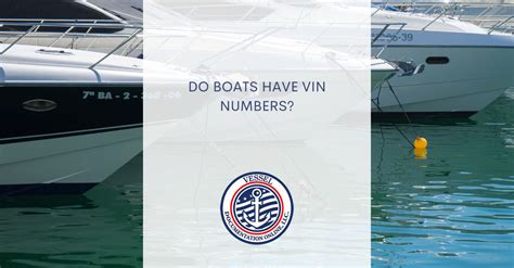 Do Boats have VIN Numbers? - Boating Buddy