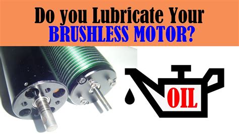 Do Brushless Motors Require Oiling or Lubrication?