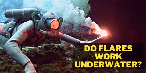 Do Flares Work Underwater? Clear the Doubts in Easy Way