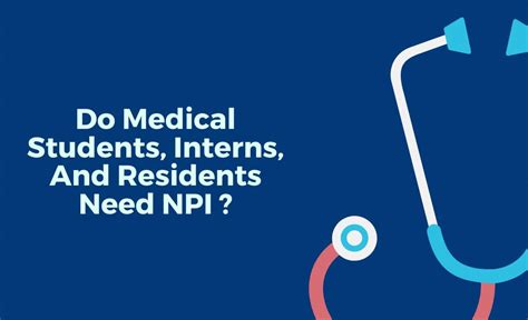 Do Medical Students, Interns, and Residents Need National Provider …