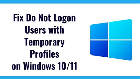 Do Not Logon Users With Temporary Profiles On Windows 11 10