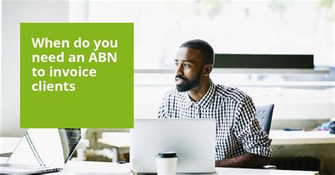 Do You Need an ABN at Invoice Clients? (Updated, Oct 2024)