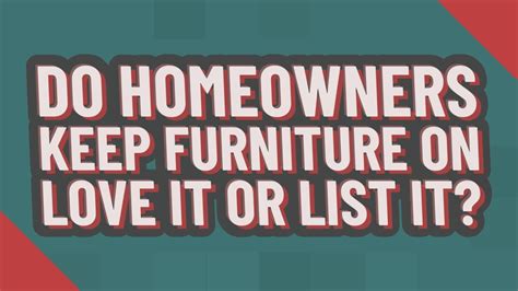 Do homeowners get to keep the furnishings on Love It or List It ...