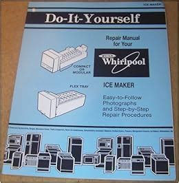 Do it yourself repair manual for your whirlpool ice maker. - 2005 fiat ducato 2 3 jtd owners manual.