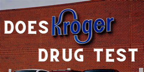 What kind of drug test does Kroger do? 21 people 