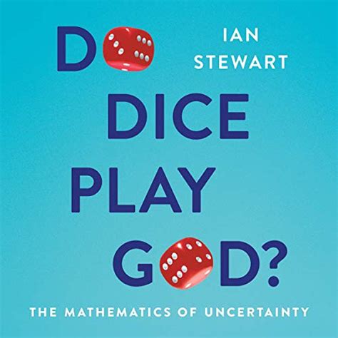 Download Do Dice Play God The Mathematics Of Uncertainty By Ian Stewart