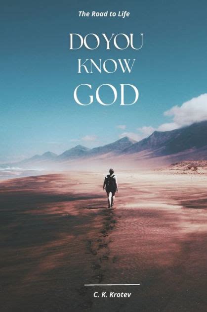 Read Do You Know God The Road To Life By Cyryl Krotev