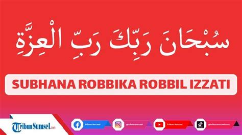 Doa Subhana Robbika Robbil Izzati