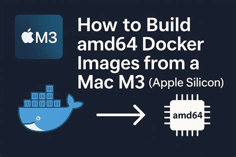 Docker build amd64 on apple silicon. g.  Reason for that is that podman machine Post...