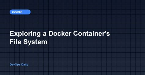 Docker container file. Nov 11, 2025 · Docker doesn&rsquo;t always keep the client-se...