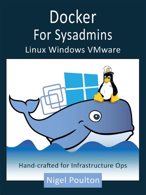 Read Docker For Sysadmins Linux Windows Vmware By Nigel Poulton