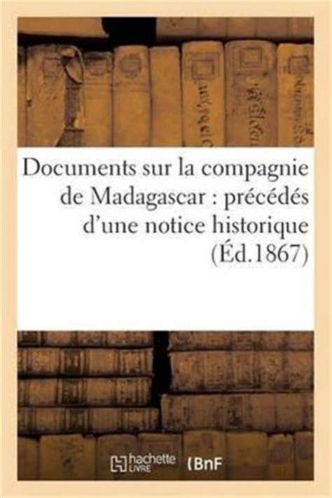 Documents sur la compagnie de madagascar: précédés d'une notice historique. - Aus der mündlichkeit in die schriftlichtkeit.
