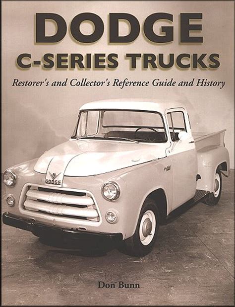 Dodge c series trucks a restorer s and collector s reference guide and history. - La guía de wall street journal para entender sus impuestos por scott r schmedel.