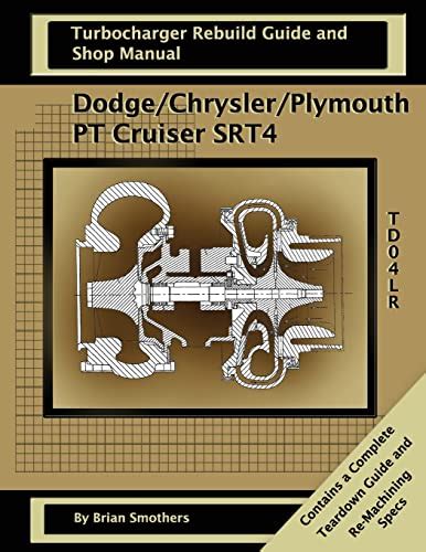 Dodgechryslerplymouth pt cruisersrt4 turbo rebuild guide and shop manual. - Guide de lecture des cartes anciennes.