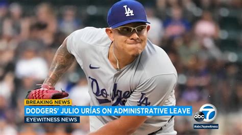 Dodgers pitcher Julio Urías placed on leave after domestic violence arrest