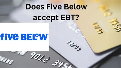 Five Below doesn't accept EBT. While this store does sell snacks and drinks that you can purchase with EBT at many dollar stores, drugstores, and convenience stores, it has decided not to accept this payment method. Dollar Tree is one alternative that accepts EBT. Does Five Below Offer Its Own Payment Methods?. 