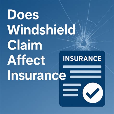 Does Claiming A Broken Windshield Affect Insurance