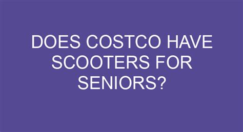 Does Costco have scooters for seniors?