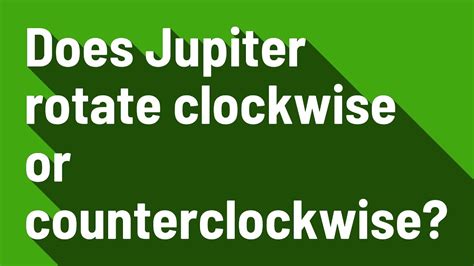 Does Jupiter rotate clockwise or counterclockwise? - YouTube