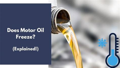 Does Motor Oil Freeze? (All You Need To Know Explained!)