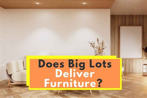 Does big lots deliver furniture same day. Things To Know About Does big lots deliver furniture same day. 