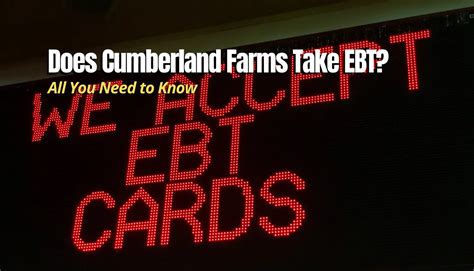 Yes, Cumberland Farms stores do accept EBT cards for eligible purchases. However, not all items in the store are eligible for EBT purchase, such as cigarettes, lottery tickets, alcohol, and non-food items.. 