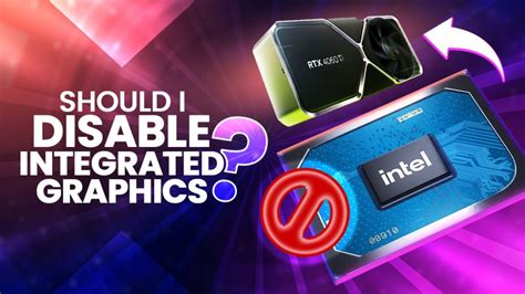 Does disabling integrated graphics improve performance.  Sure it might take up to may...