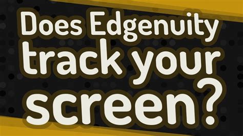 Does edgenuity track your screen. Things To Know About Does edgenuity track your screen. 