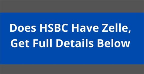 Does hsbc have zelle. Things To Know About Does hsbc have zelle. 