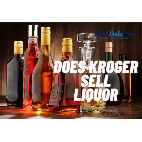 Does kroger sell liquor. Things To Know About Does kroger sell liquor. 