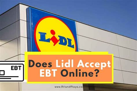 Read also: Does Lidl Accept Food Stamps or EBT? Do