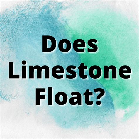 Does limestone float or sink