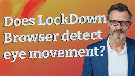 Does lockdown browser track your eyes. The software turns students’ computers into powerful invigilators—webcams monitor eye and head movements, microphones record noise in the room, and algorithms log how often a test taker moves ... 