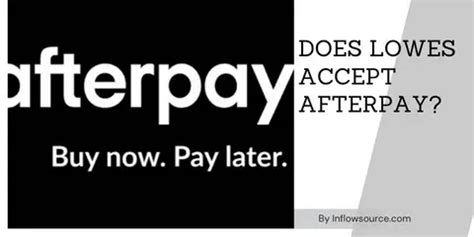 Does lowes take afterpay. The short answer is no, Lowes does not currently accept Afterpay as a payment option. However, there are several other payment options that you can use at Lowes, including credit cards, debit cards, PayPal, and gift cards. How does Afterpay work? When you use Afterpay, you'll pay for your purchase in four equal installments. 