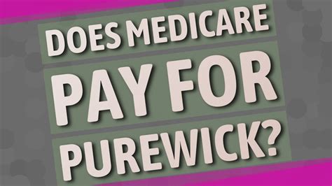 To learn more about Purewick and Medicare, please visit https://medicareplantips.com/does-medicare-cover-purewick/. 