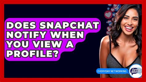 Does snapchat notify when you open a profile.  For example, you will r...