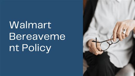 Does walmart require proof for bereavement. The Bereavement Leave Policy establishes uniform guidelines for providing paid time off to employees for absences related to the death of immediate family members and fellow employees or retirees ... 