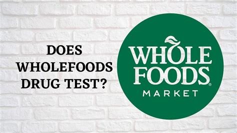 Does whole foods drug test. Things To Know About Does whole foods drug test. 