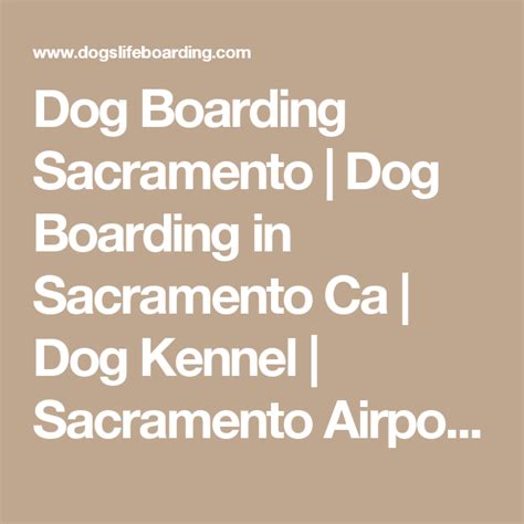 Dog boarding sacramento. Things To Know About Dog boarding sacramento. 