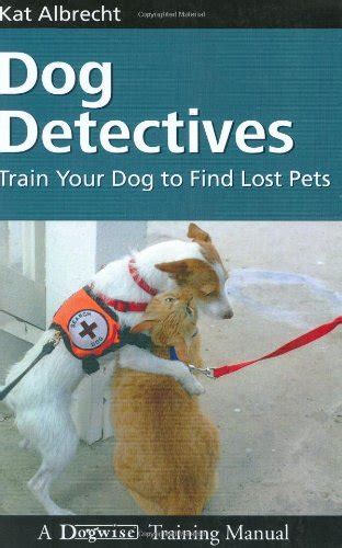Dog detectives how to train your dog to find lost pets dogwise training manual. - Sociedade das nações e a sua acção economica..