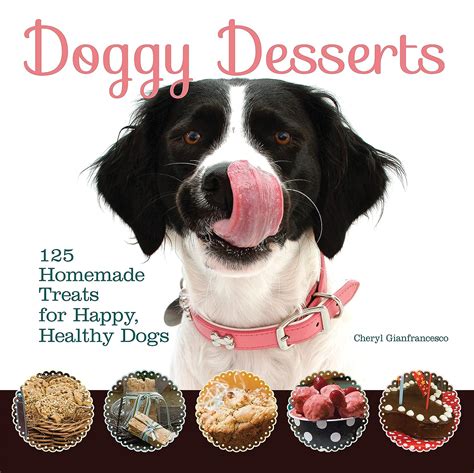 Read Doggy Desserts 125 Homemade Treats For Happy Healthy Dogs By Cheryl Gianfrancesco