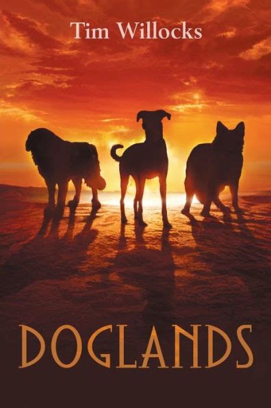 Read Doglands By Tim Willocks