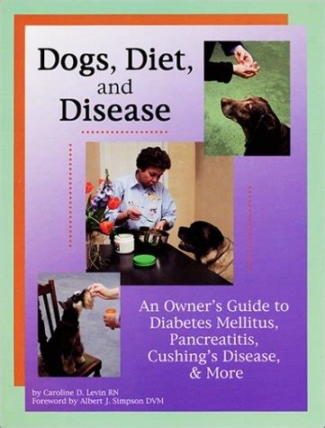 Dogs diet disease an owners guide to diabetes mellitus pancreatitis cushings disease more. - Dornbusch fischer macroeconomics 6th edition solutions.